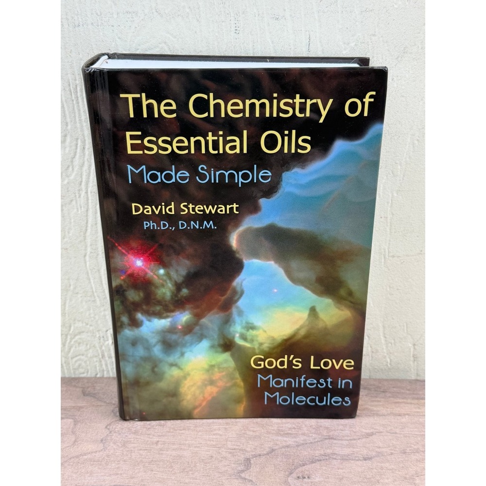The Chemistry of Essential Oils Made Simple David Stewart 2016 Aromatherapy Care